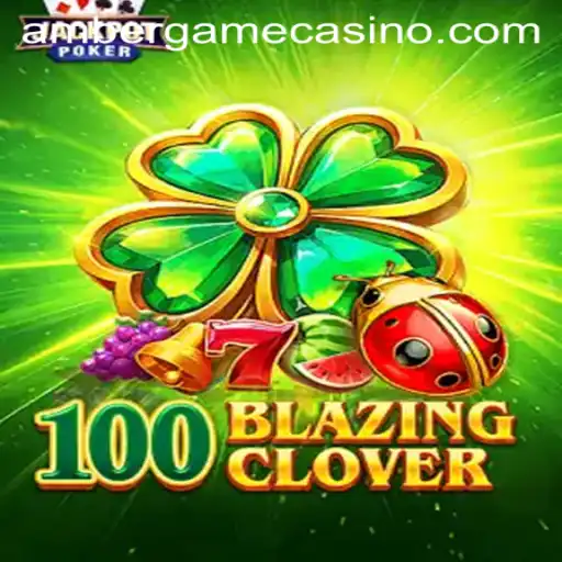 The Mesmerizing World of 100BlazingClover: The Amber Game Era