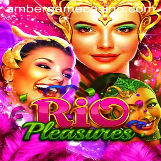 Discover the Excitement of RioPleasures: The Amber Game Experience